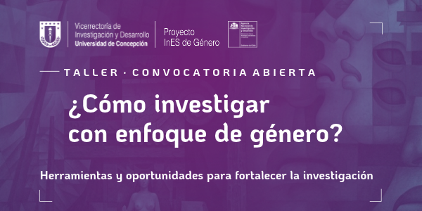 Afiche Taller ¿Cómo investigar con enfoque de género_ (1080 x 1080 px) (600 x 300 px)